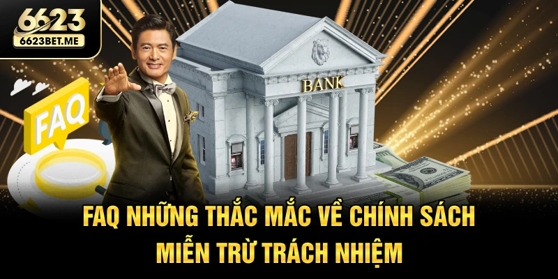 faq-nhung-thac-mac-ve-chinh-sach-mien-tru-trach-nhiem