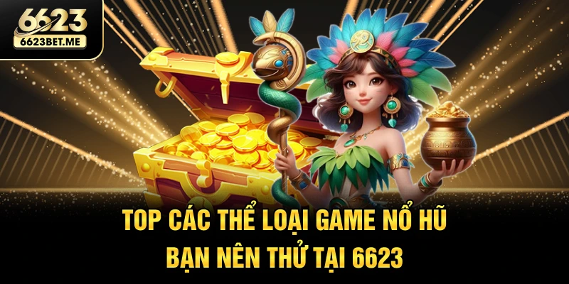 top-cac-the-loai-game-no-hu-ban-nen-thu-tai-6623