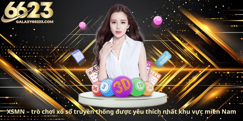 xsmn-tro-choi-xo-so-truyen-thong-duoc-yeu-thich-nhat-khu-vuc-mien-nam